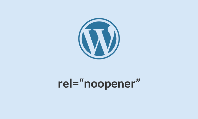 تگ noopener چیست؟ و چگونگی حذف rel="noopener" از وردپرس 1 remove noopener rel from wordpress cover